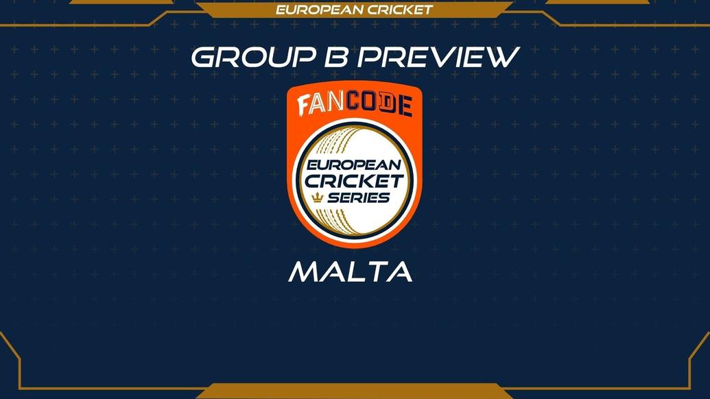 Preview - FanCode ECS Malta - Group B