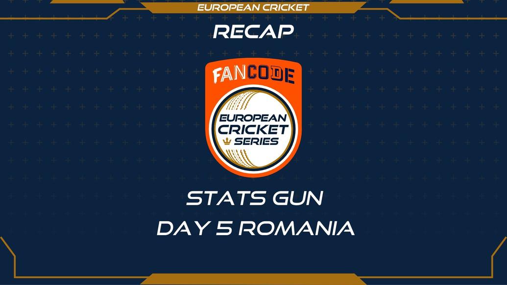 STATS GUN - Day 5 - FanCode ECS Romania