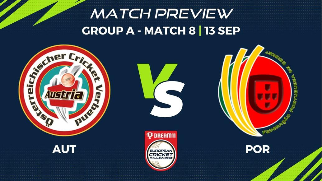 AUT vs POR Preview | Group A, Match 8 – Dream11 European Cricket Championship