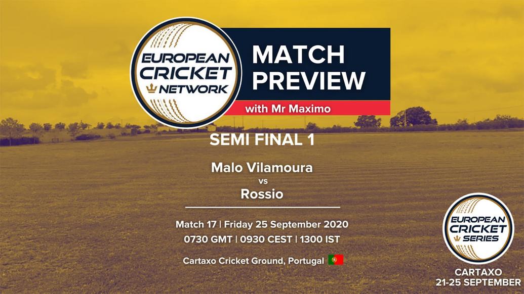 PREVIEW: MATCH 13 (SEMI-FINAL 1) – Malo Vilamoura v Rossio – European Cricket Series Cartaxo