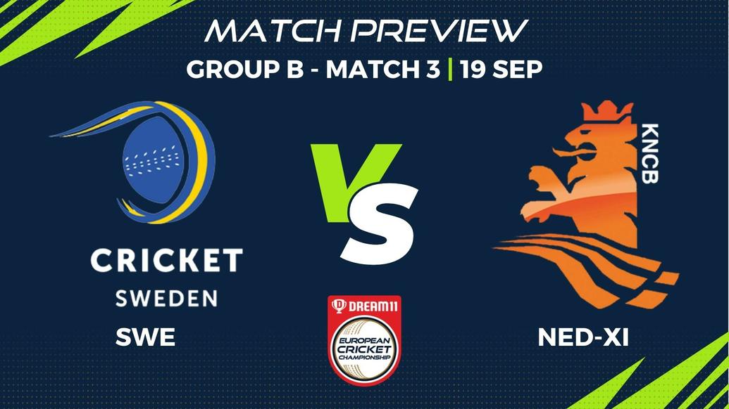 SWE vs NED-XI Preview | Group B, Match 3 – Dream11 European Cricket Championship