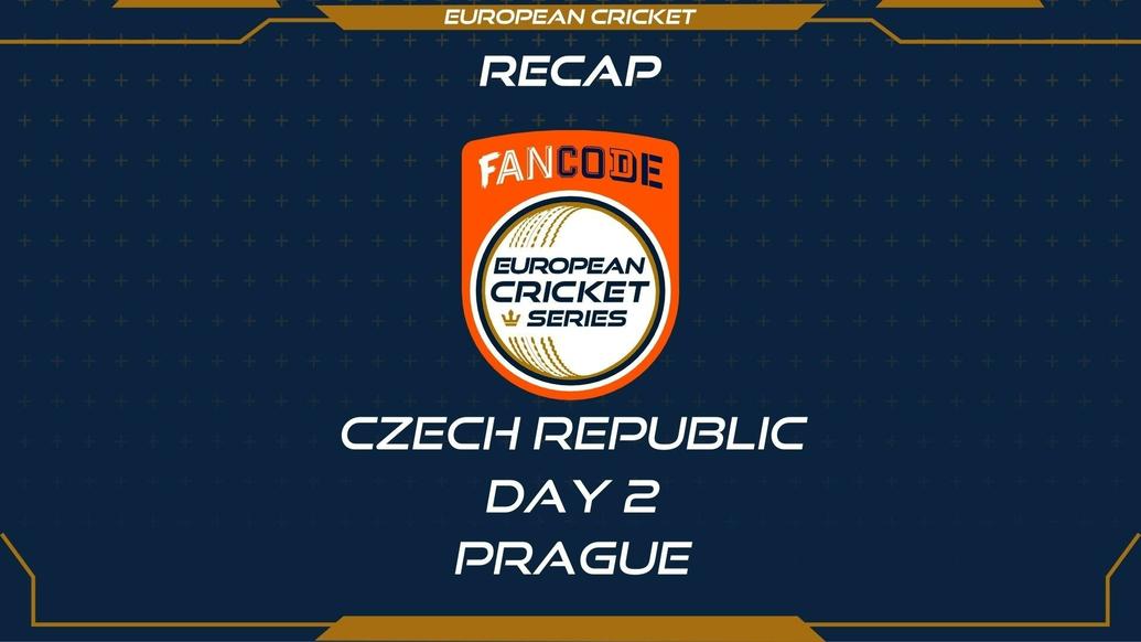 RECAP – DAY 2 – FanCode ECS Czech Republic Prague