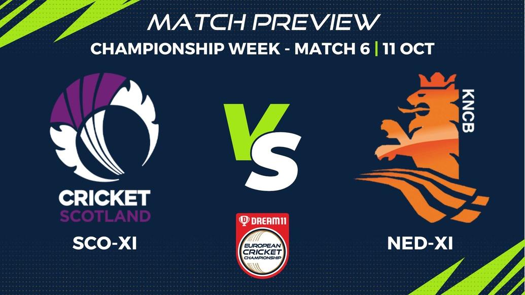 SCO-XI vs NED-XI Preview | Championship Week, Match 6 – Dream11 European Cricket Championship