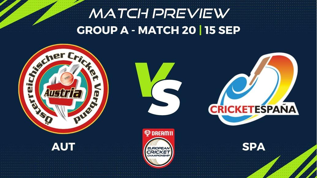 AUT vs SPA Preview | Group A, Match 20 – Dream11 European Cricket Championship