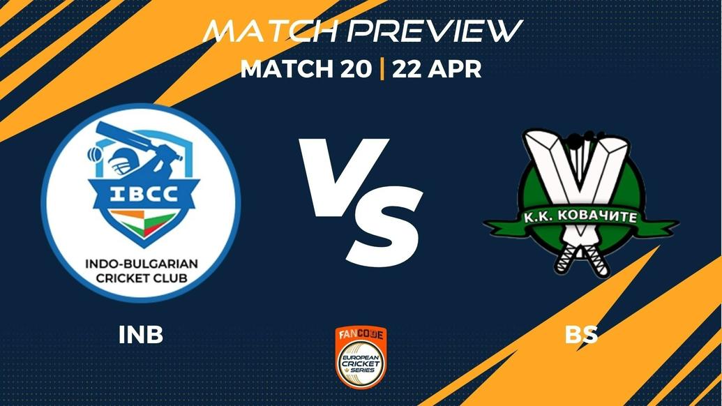 INB vs BS Preview | Match 20 – FanCode ECS Bulgaria