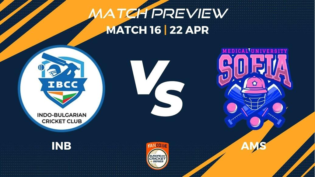INB vs AMS Preview | Match 16 – FanCode ECS Bulgaria