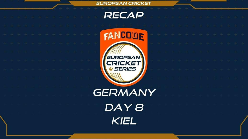 RECAP – DAY 8 – FanCode ECS Germany Kiel