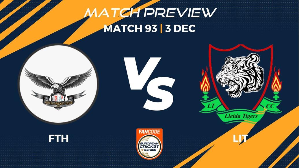 FTH vs LIT Preview | Match 93 – FanCode ECS Spain, Barcelona