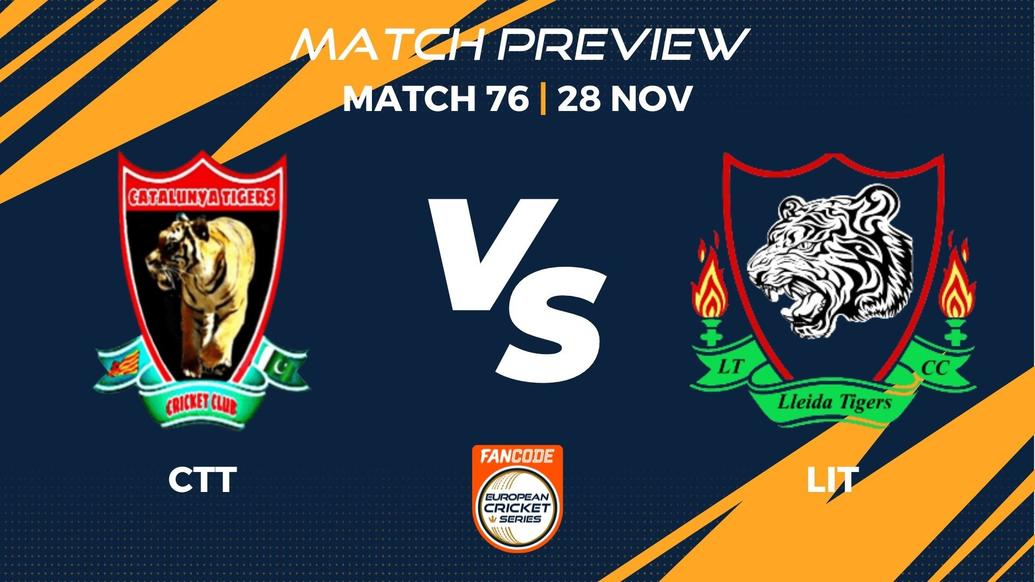 CTT vs LIT Preview | Match 76 – FanCode ECS Spain, Barcelona