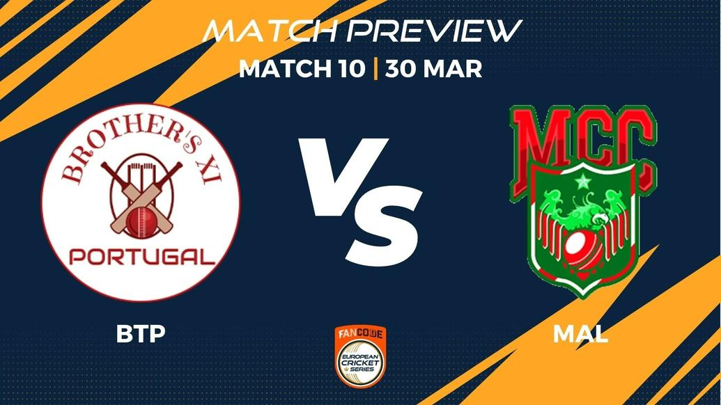 BTP vs MAL Preview | Match 10 – FanCode ECS Portugal