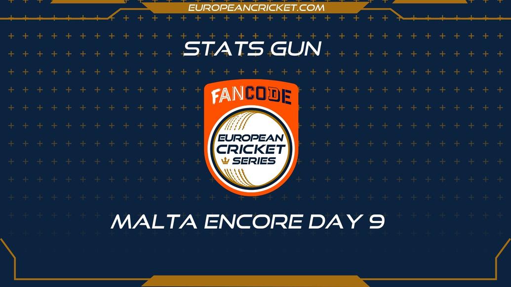 BET2BALL.COM STATS GUN - DAY 9 - FanCode ECS Malta Encore - T10 CRICKET LIVE