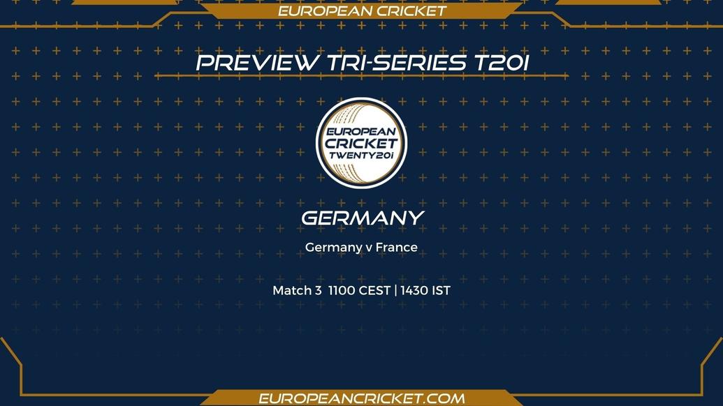 PREVIEW - Germany T20I Tri-Series - DAY 2