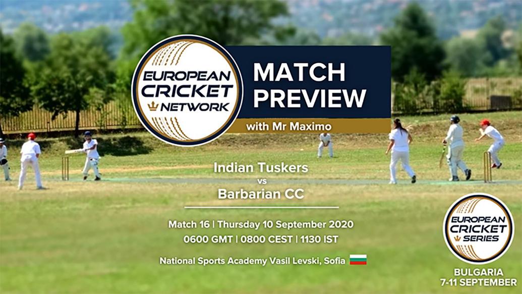 PREVIEW: MATCH 16 – Indian Tuskers v Barbarian CC – European Cricket Series Bulgaria
