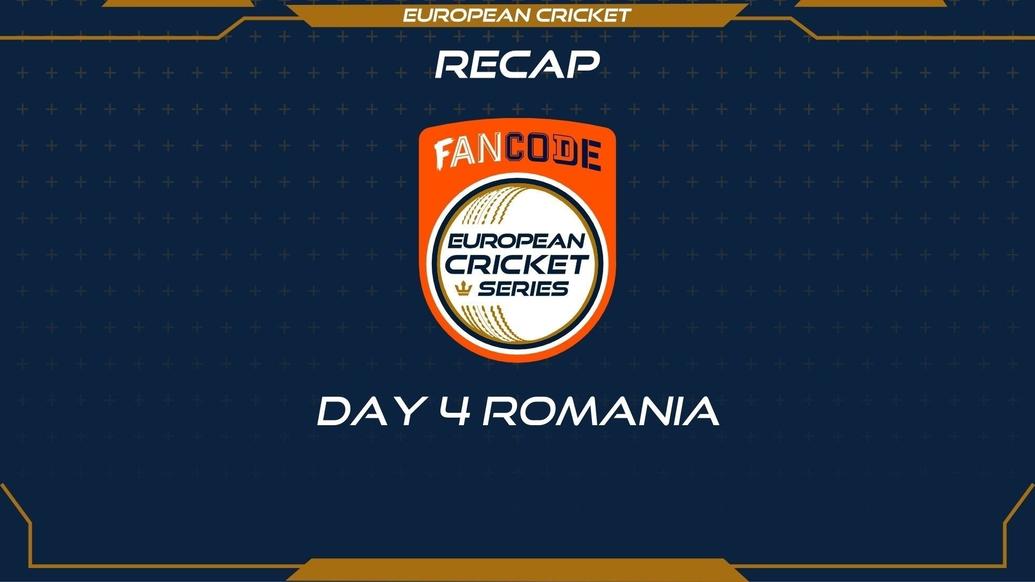 RECAP – DAY 4 – FanCode ECS Romania