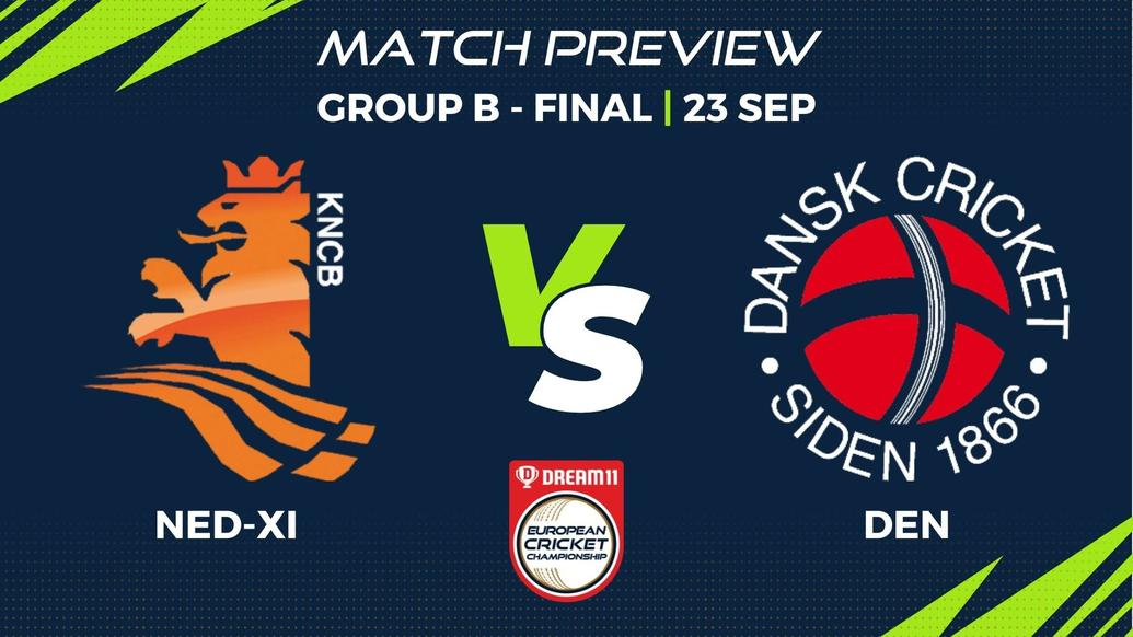NED-XI vs DEN Preview | Group B - Final, Match 24 – Dream11 European Cricket Championship