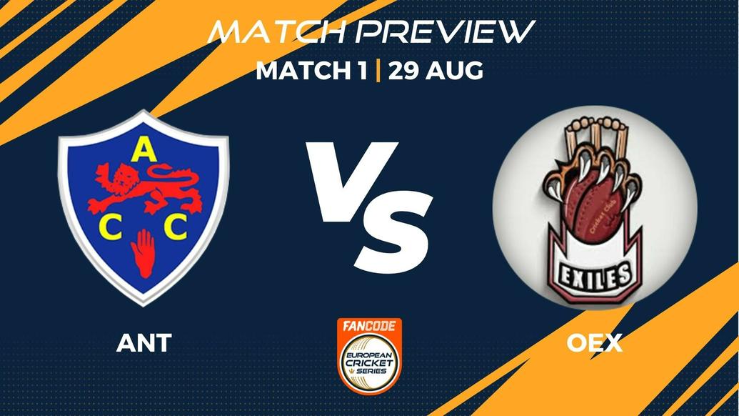 ANT vs OEX Preview | Match 1 - FanCode ECS Belgium