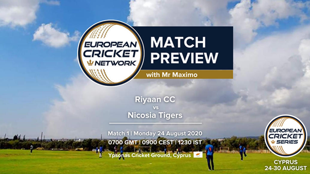 PREVIEW: MATCH 1 – Riyaan CC v Nicosia Tigers – European Cricket Series Cyprus