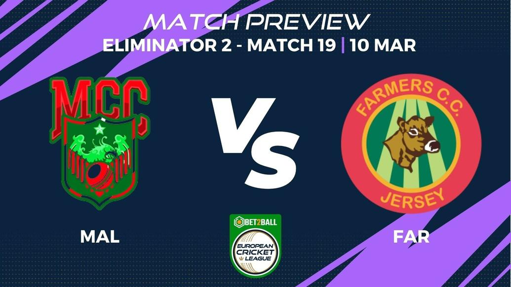 MAL vs FAR Preview | Group E – Eliminator 2, Match 19 – Bet2Ball European Cricket League