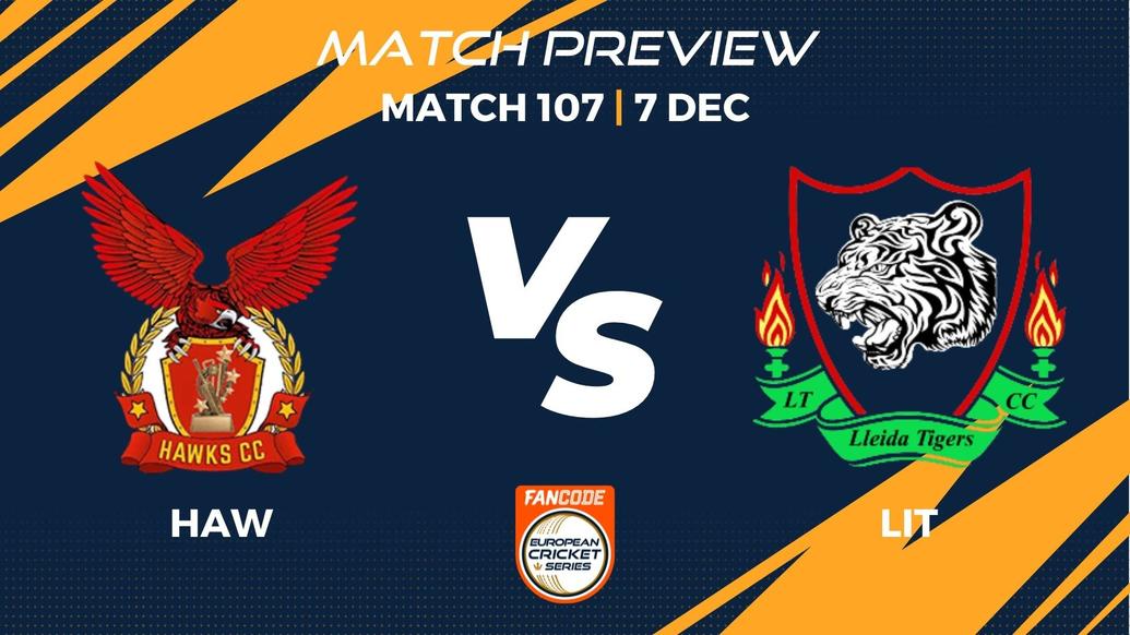 HAW vs LIT Preview | Match 107 – FanCode ECS Spain, Barcelona