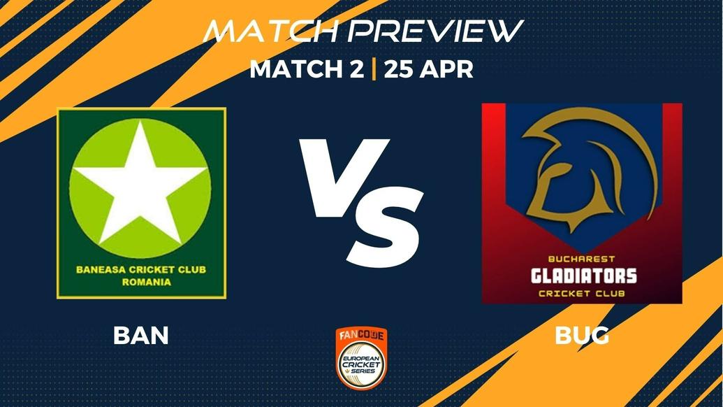BAN vs BUG Preview | Match 2 – FanCode ECS Romania