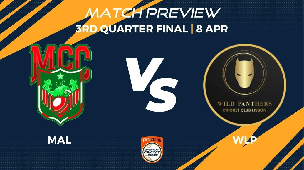 MAL vs WLP Preview | 3rd Quarter Final, Match 43 – FanCode ECS Portugal