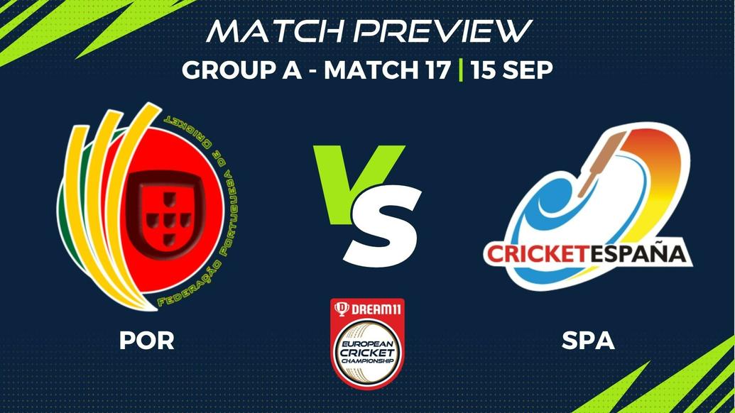 POR vs SPA Preview | Group A, Match 17 – Dream11 European Cricket Championship