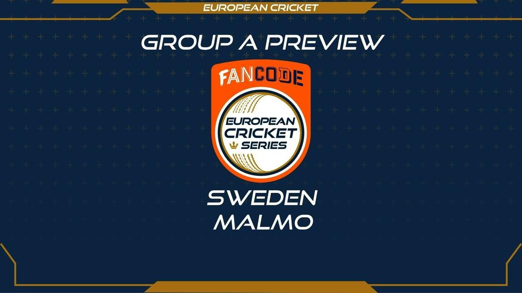 Preview - FanCode ECS Sweden Malmo - Group A