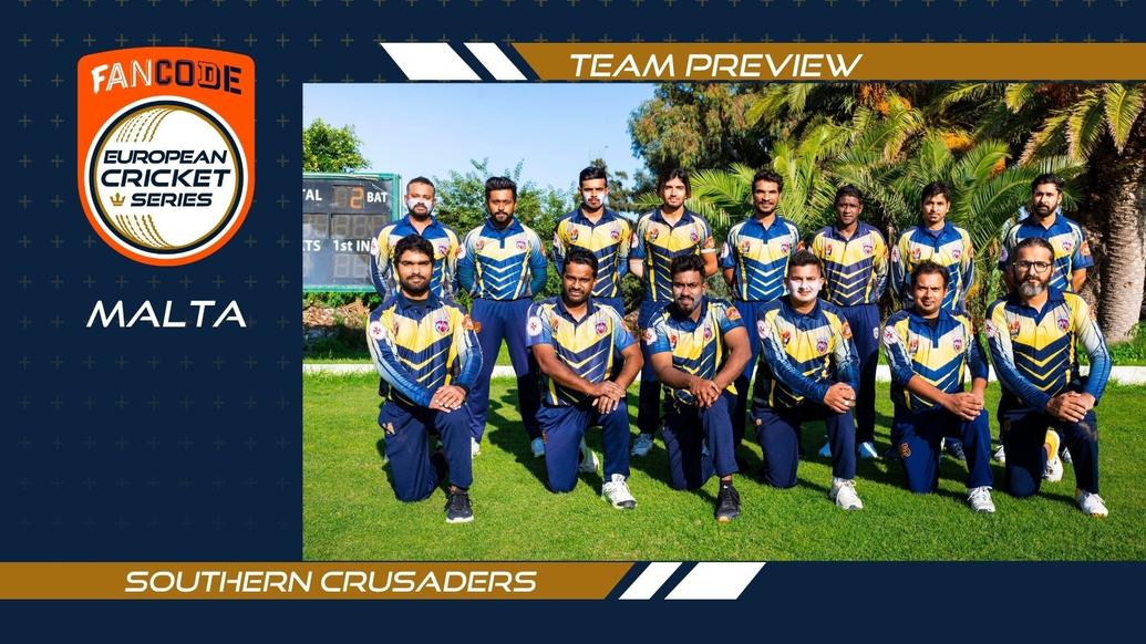 SOUTHERN CRUSADERS - TEAM PREVIEW - FANCODE ECS MALTA ENCORE