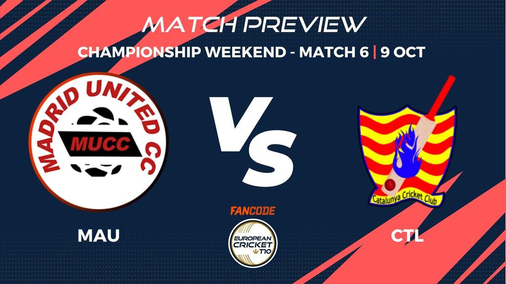 MAU vs CTL Preview | Championship Weekend, Match 6 – FanCode ECT10 Spain