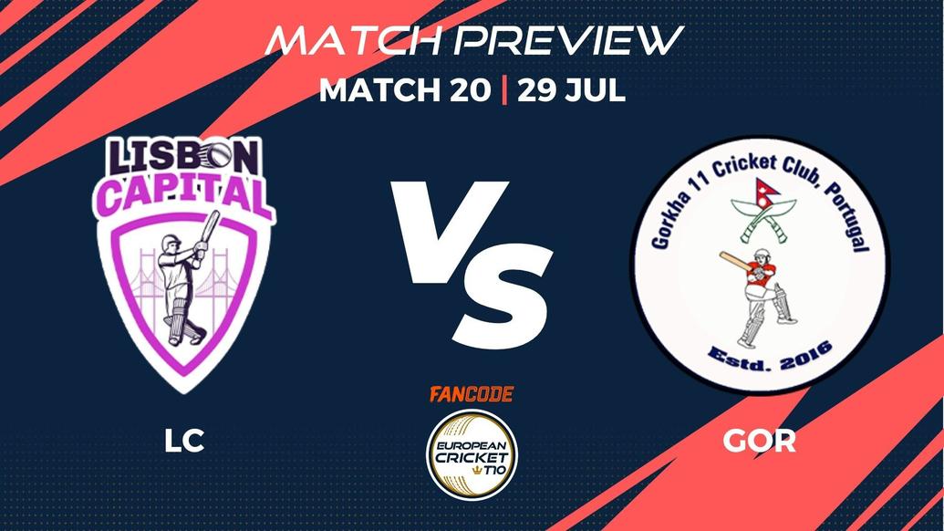 LCA vs GOR Preview | Match 20 – FanCode European Cricket T10 Portugal