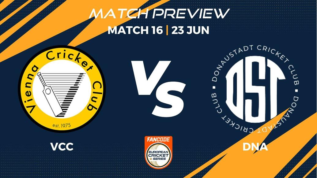 VCC vs DNA Preview | Match 16 – FanCode ECS Austria