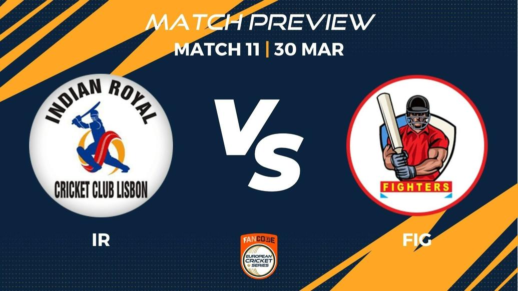 IR vs FIG Preview | Match 11 – FanCode ECS Portugal