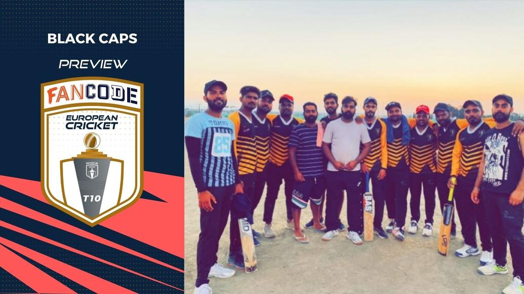 Team Preview - Black Caps (BCP) - FanCode European Cricket T10 Cyprus - T10 CRICKET LIVE