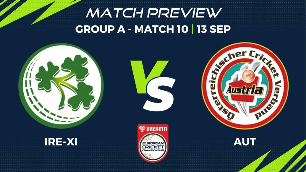 IRE-XI vs AUT Preview | Group A, Match 10 – Dream11 European Cricket Championship