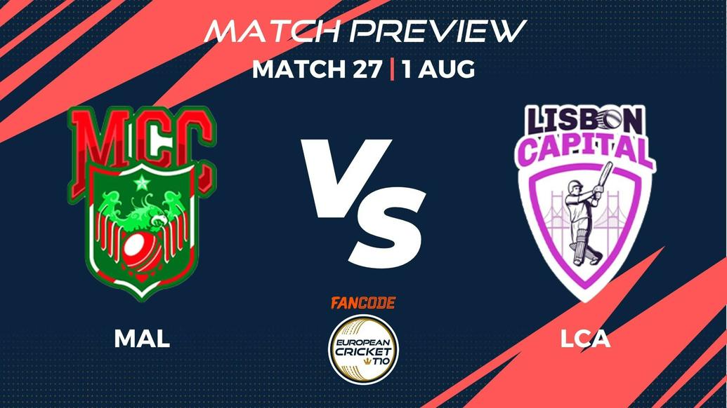MAL vs LCA Preview | Match 27 – FanCode European Cricket T10 Portugal