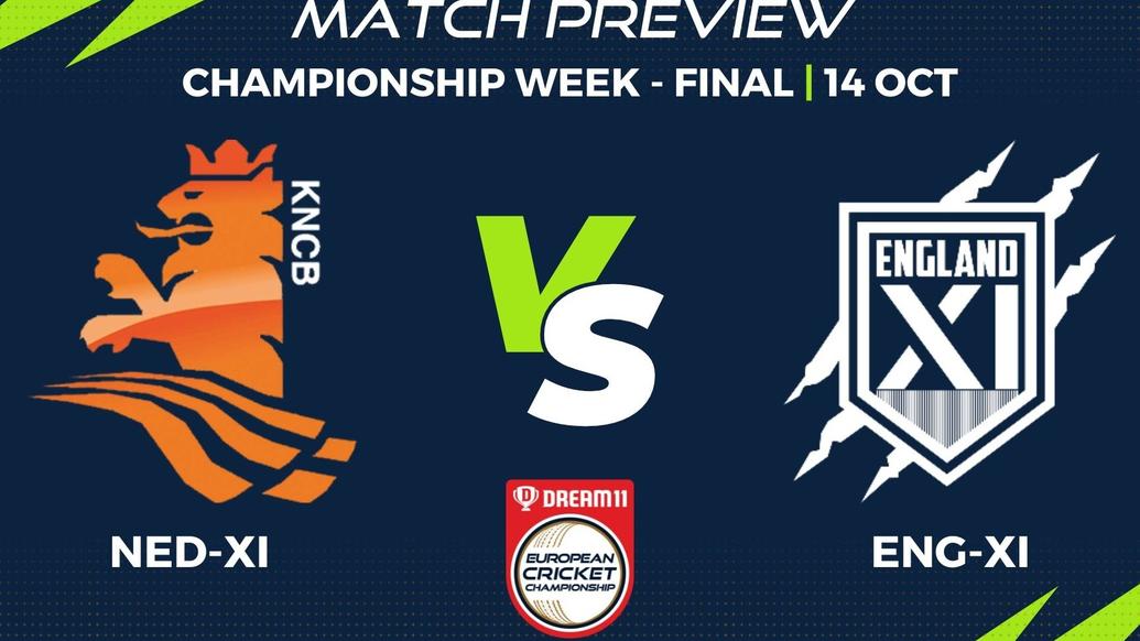 NED-XI vs ENG-XI Preview | Championship Week - Final, Match 24 – Dream11 European Cricket Championship