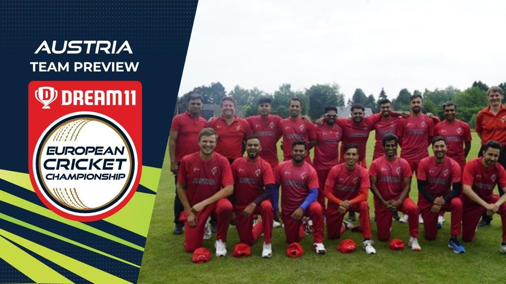 AUSTRIA - TEAM PREVIEW - DREAM11 EUROPEAN CRICKET CHAMPIONSHIP