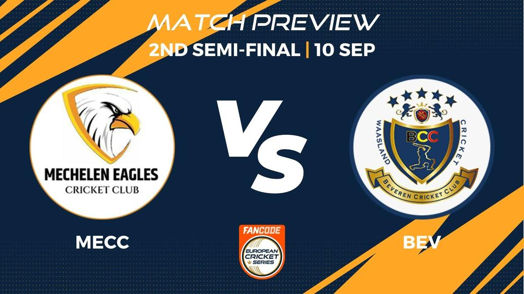 MECC vs BEV Preview | 2nd Semi-Final - Match 46 – FanCode ECS Belgium