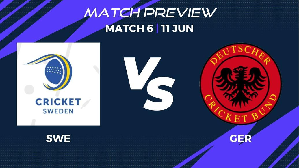 SWE vs GER Preview | Match 6 – ECI Germany T20I Tri-Series