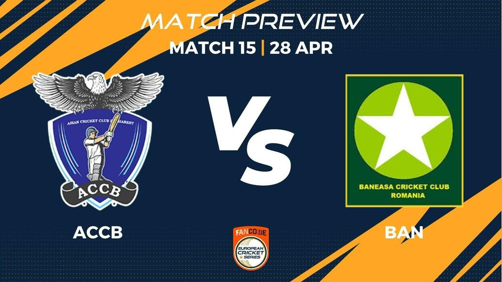 ACCB vs BAN Preview | Match 15 – FanCode ECS Romania