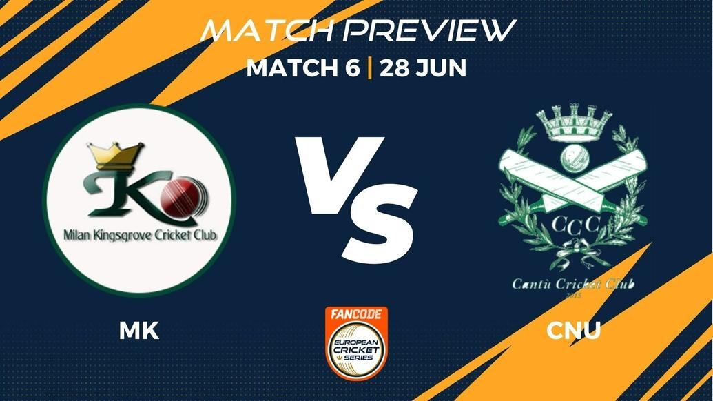 MK vs CNU Preview | Match 6 – FanCode ECS Italy Milan