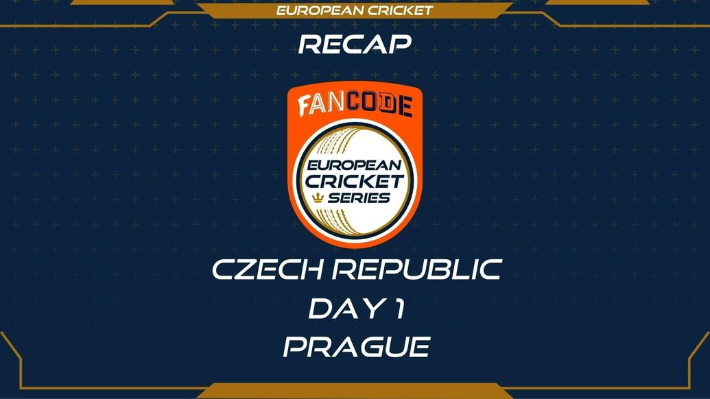 RECAP – DAY 1 – FanCode ECS Czech Republic Prague