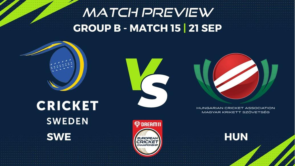 SWE vs HUN Preview | Group B, Match 15 – Dream11 European Cricket Championship