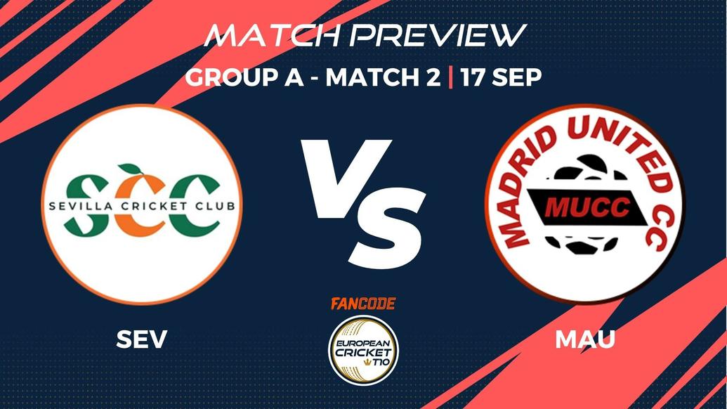 SEV vs MAU Preview | Group A, Match 2 – FanCode ECT10 Spain