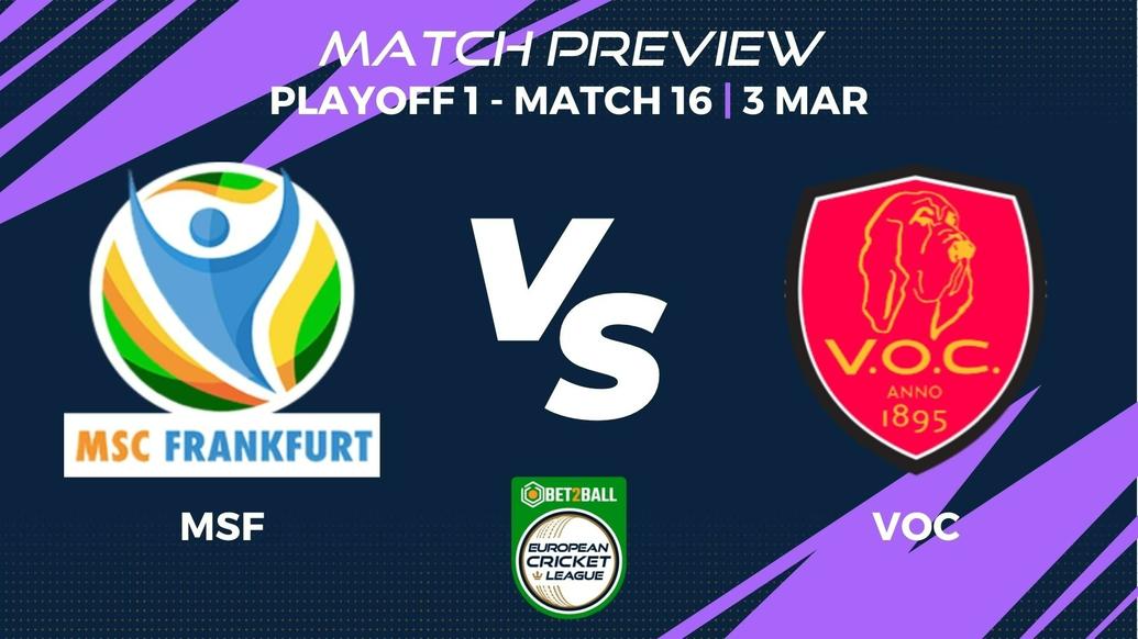 MSF vs VOC Preview | Group D – Playoff 1, Match 16 – Bet2Ball European Cricket League